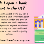 How do I open a bank account in the US? (8 Questions Answered!)