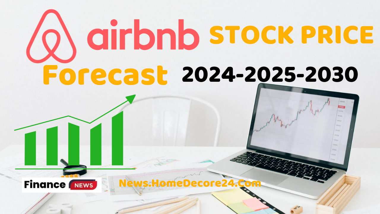 Airbnb Stock Forecast 2024-2025-2030