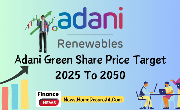 Adani Green Share Price Target 2024, 2025, 2030, 2040, 2050